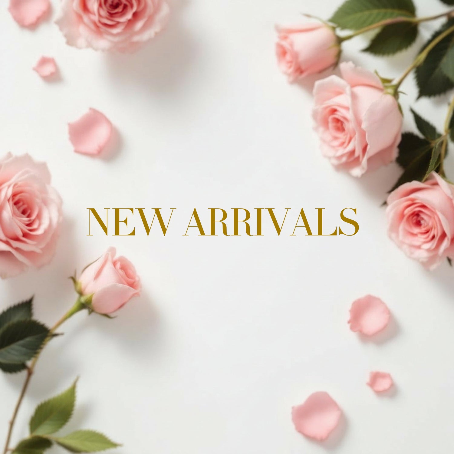 A landing page for New Arrival items with some flowers and petals on the countertop